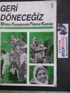 Geri Döneceğiz Mülteci Kamplarında Filistinli Kadınlar