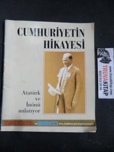 Cumhuriyet Hikayesi - Atatürk ve İnönü Anlatıyor
