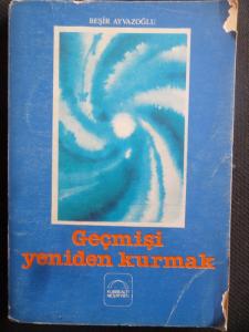 Geçmişi Yeniden Kurmak