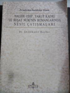 Halide Edip Yakup Kadri ve Reşat Nuri'nin Romanlarında Nesil Çatışmaları