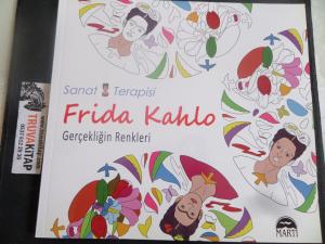 Sanat Terapisi Frida Kahlo Gerçekliğin Renkleri