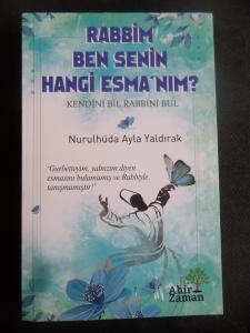 Rabbim Ben Senin Hangi Esma'nım?