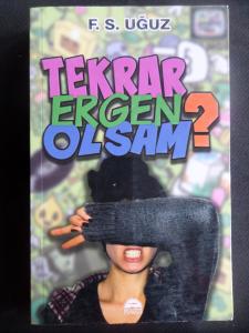 Tekrar Ergen Olsam?
