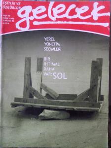 Gelecek Eşitlik ve Özgürlük Dergisi 2004 / 17 - Yerel Yönetim Seçimleri Bir İhtimal Daha Var: Sol