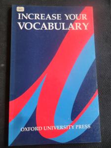 Increase Your Vocabulary Increase Your Vocabulary