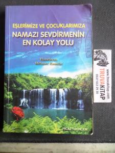 Eşlerimize ve Çocuklarımıza Namazı Sevdirmenin En Kolay Yolu