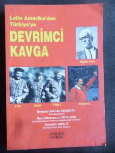 Latin Amerika'dan Türkiye'ye Devrimci Kavga