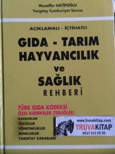 Açıklamalı - İçtihatlı Gıda Tarım Hayvancılık ve Sağlık Rehberi