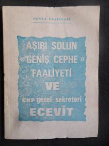 Aşırı Solun Geniş Cephe Faaliyeti ve CHP Genel Sekreteri Ecevit