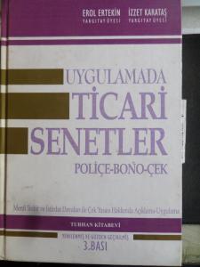Uygulamada Ticari Senetler Poliçe Bono Çek