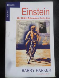Einstein Bir Bilim Adamının Tutkuları