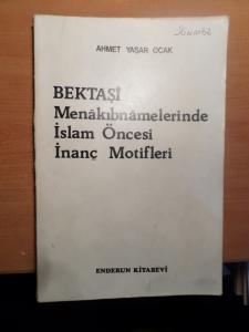 Bektaşi Menakıbnamelerinde İslam Öncesi İnanç Motifleri