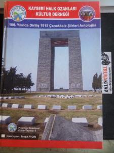 100. Yılında Diriliş 1915 Çanakkale Şiirleri Antolojisi