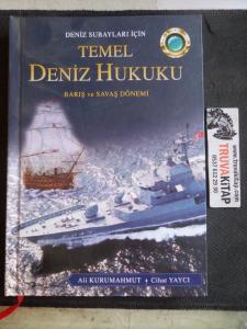 Deniz Subayları İçin Temel Deniz Hukuku Barış ve Savaş Dönemi
