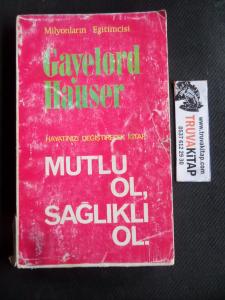 Mutlu Ol Sağlıklı