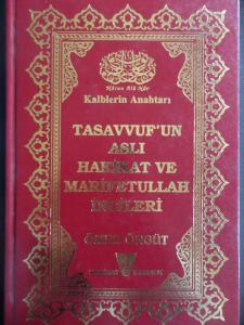 Kalblerin Anahtarı - Tasavvuf'un Aslı Hakikat ve Marifetullah İncileri