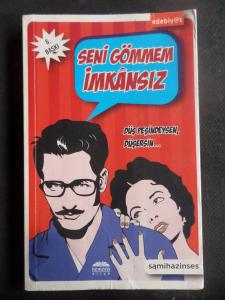 Seni Gömmem İmkansız