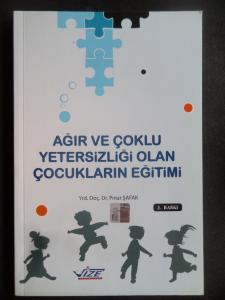 Ağır ve Çoklu Yetersizliği Olan Çocukların Eğitimleri