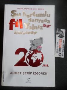 Şu Hortumlu Dünyada Fil Yalnız Bir Hayvandır