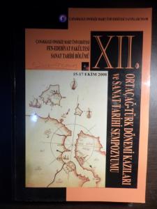 XII. Ortaçağ-Türk Dönemi Kazıları Ve Sanat Tarihi Sempozyumu 15-17 Ekim 2008