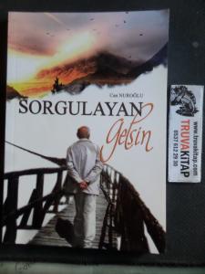 Sorgulayan Gelsin