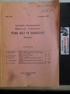 İstanbul Üniversitesi Edebiyat Fakültesi Türk Dili ve Edebiyatı Dergisi 1967 / XV