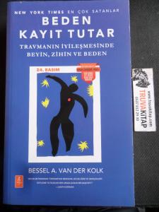 Beden Kayıt Tutar - Travmanın İyileşmesinde Beyin, Zihin Ve Beden