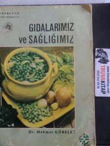 Gıdalarımız ve Sağlığımız