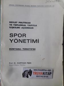 Devlet Politikası ve Toplumsal Yapıyla İlişkileri Açısından Spor Yönetimi Dünyada-Türkiye'de