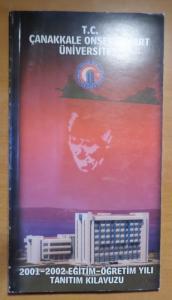T.C. Çanakkale 18 Mart Üniversitesi 2001-2002 Eğitim-Öğretim Yılı Tanıtım Kılavuzu