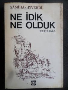 Ne İdik Ne Olduk - Hatıralar