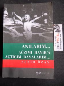 Anılarım Ağzımı Hayır'a Açtığım Davalarım