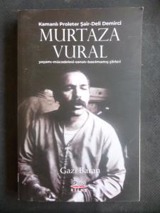 Kamanlı Proleter Şair Deli Demirci Murtaza Vural