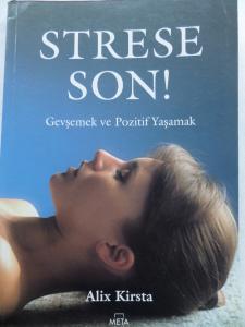 Strese Son - Gevşemek ve Pozitif Yaşamak