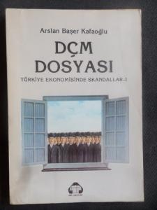 DÇM Dosyası -Türkiye Ekonomisinde Skandallar 1