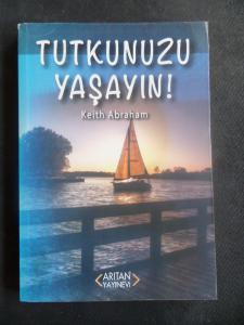 Tutkunuzu Yaşayın