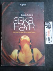 Aşka Hayır - Aşk Evlilik ve Aldatma Üzerine Bir Polemik