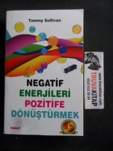 Negatif Enerjileri Pozitife Dönüştürmek ( Cep Boy )