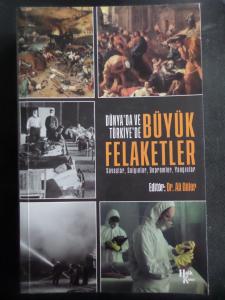 Dünya'da ve Türkiye'de Büyük Felaketler