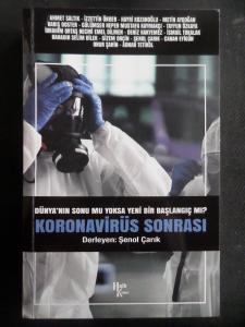 Koronavirüs Sonrası - Dünya'nın Sonu mu Yoksa Yeni Bir Başlangıç mı?