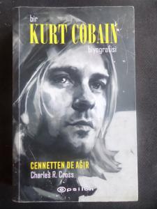 Bir Kurt Cobain Biyografisi - Cennetten De Ağır