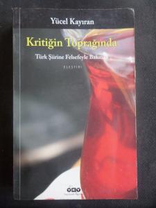 Kritiğin Toprağında - Türk Şiirine Felsefeyle Bakmak