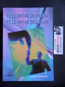 Tezgahtar Olunmaz Tezgahtar Doğulur