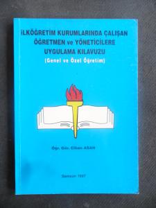 İlköğretim Kurumlarında Çalışan Öğretmen ve Yöneticilere Uygulama Kılavuzu