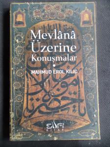 Mevlana Üzerine Konuşmalar