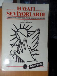 Hayatı Seviyorlardı