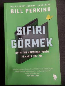 Sıfırı Görmek - Hayattan Maksimum Verimi Alarak Gitmenin Yolları
