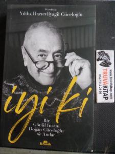 İyi Ki Bir Gönül İnsanı Doğan Cüceloğlu ile Anılar