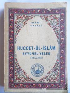 Huccet-ül İslam Eyyühel Veled Tercümesi
