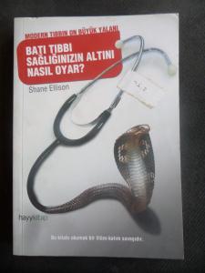 Batı Tıbbı Sağlığınızın Altını Nasıl Oyar?